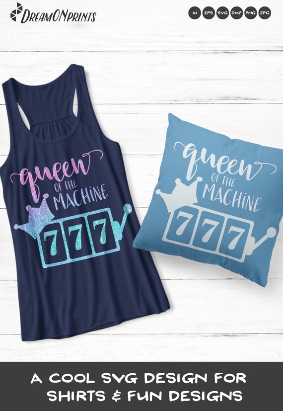 Download Queen Of The Machine Svg Casino Svg Slot Machine Svg Cut Etsy