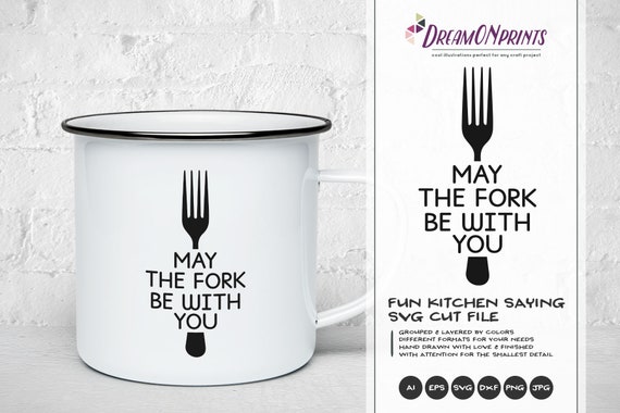 Funny Kitchen Sign SVG, May the Fork Be with You, Kitchen Sign SVG, Apron Svg Designs, Sign Making Cooking svg Cricut Explore DOP299