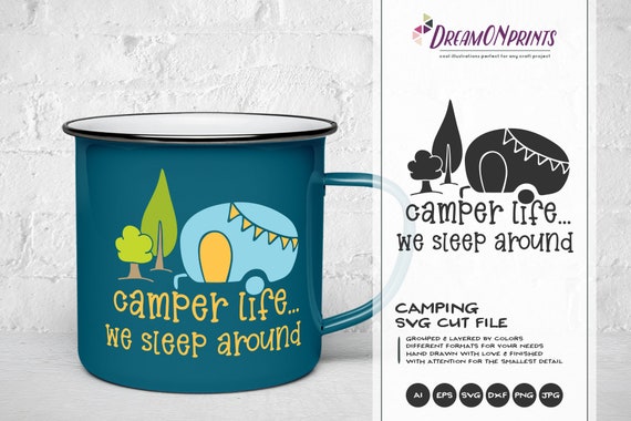 Camper Life SVG, Happy Camper SVG, Camper Svg Camp Cut Files, Vacation Camping svg for Cricut, Silhouette SVG DOP226