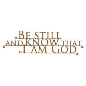 Be Still and Know that I am God - Wooden Wall hanging - Psalm 46 : 10 - Bible Verse - Encouragement - Funeral gift - Free Shipping