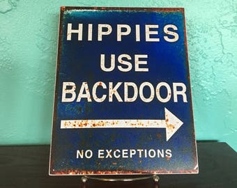 Hippies Use Back Door Sign - Photo on Wood