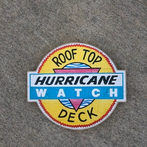 Hurricane Watch Roof Top Deck Sign - Photo on Wood