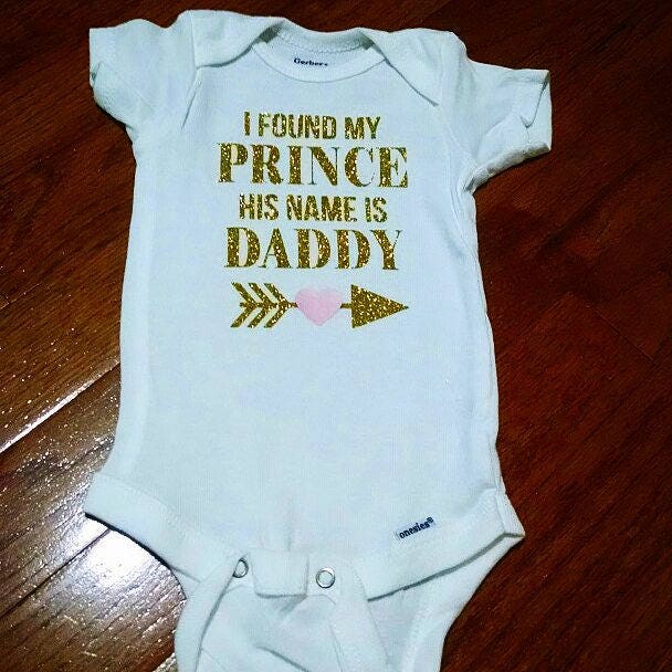 Baby Girl Clothes I Found My Prince and His Name is Daddy Baby