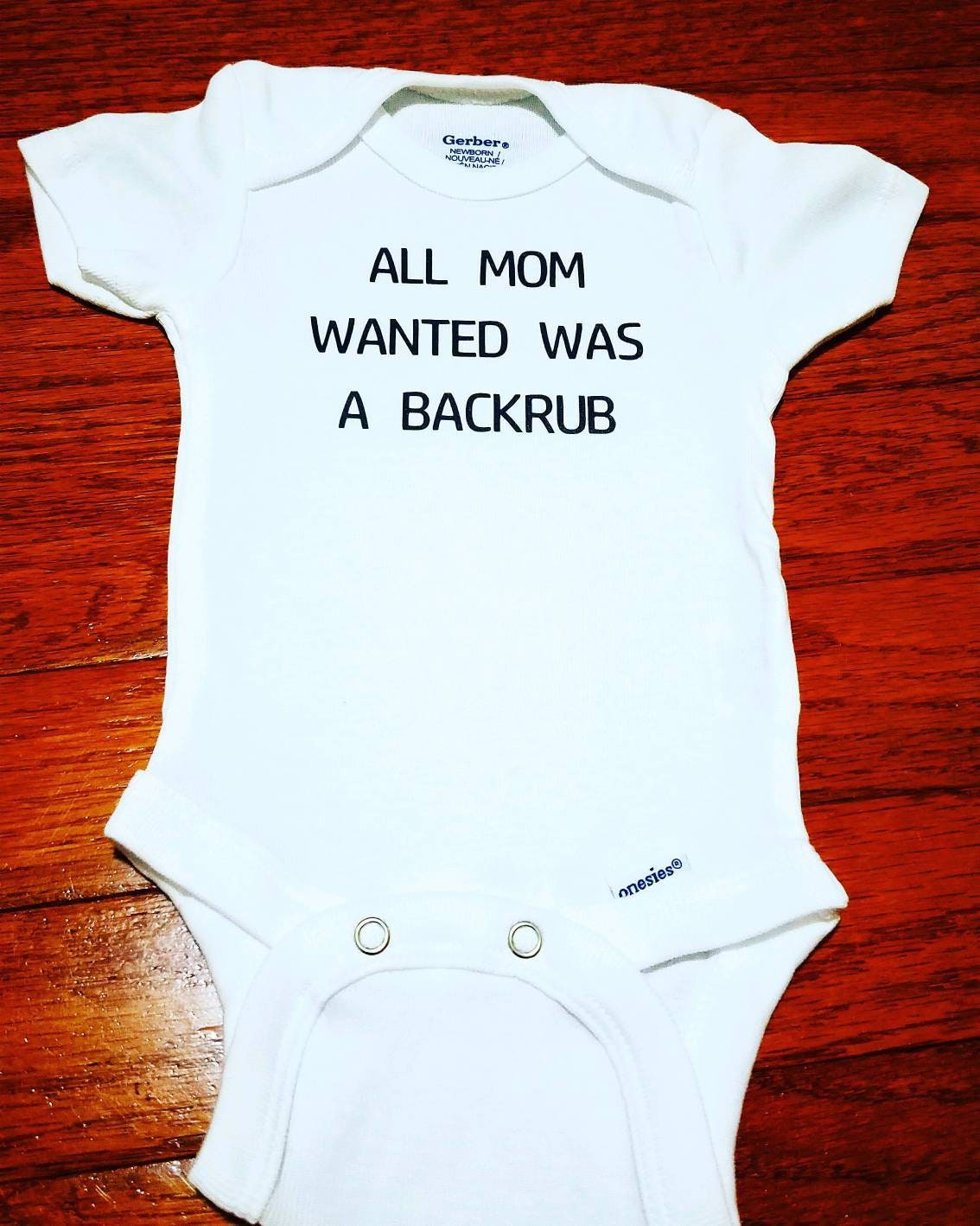 ALL MOMMY WANTED Gerber® Onesie® FUNNY Baby Shower Gift INFANT T-SHIRT ALL MOMMY WANTED Gerber® Onesie® FUNNY Baby Shower Gift INFANT T-SHIRT