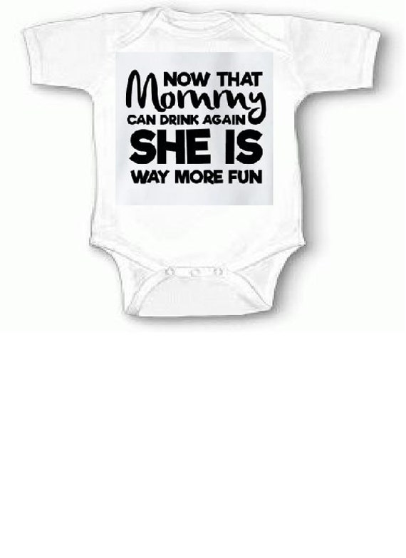 Drink Again Mommy Baby Onesie Shirt Shower Gift Mom Funny Newborn Clothes Gerber