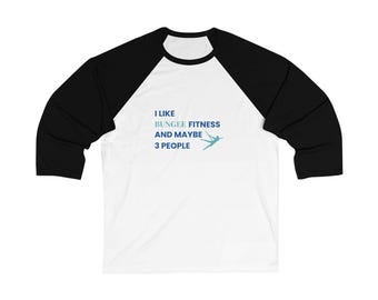 I Like Bungee Fitness And Maybe 3 People Baseball Tee | Funny Fitness Quote
