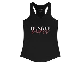 Bungee Badass Womens Ideal Racerback Tank