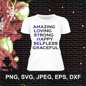 Amazing Loving Strong Happy Selfless Graceful,Mama Shirt, Gift for Mom, Mother&#39;s Day Gift Svg, Png, Jpeg, Eps, Dxf files Instant Download