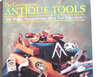 Catalogue of Antique Tools, 1999 Edition  250pp, 5500 tools illustrated in color
