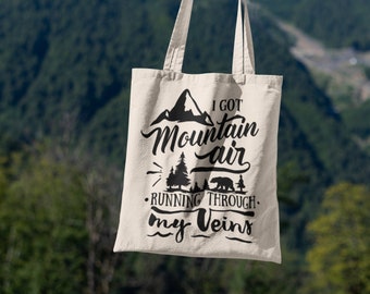 Sac fourre-tout en coton - Sac de voyage - Sac fourre-tout réutilisable - Sac pour la vie - Sac écologique - Sac fourre-tout - Sac en toile - I Got Mountain Air...