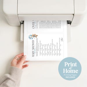 May include: A printer is shown printing baby shower game sheets. The sheets have a blue teddy bear graphic and the words "Baby Shower" and "Over". The bottom right corner of the image has a blue circle with the words "Print at Home" and "Printing Pages Included".