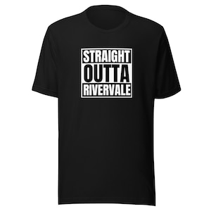 May include: Black t-shirt with white text that reads "STRAIGHT OUTTA RIVERVALE" in a box.