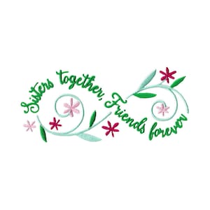Sisters Together Friends Forever Embroidery Design - 5x7 6x10 8x8 Sizes Included - Sister Saying Embroidery Design