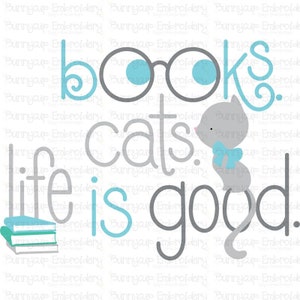 May include: Gray cat wearing a blue bow tie with the text "books cats. life is good." in blue and gray lettering. The cat is wearing glasses with blue lenses.