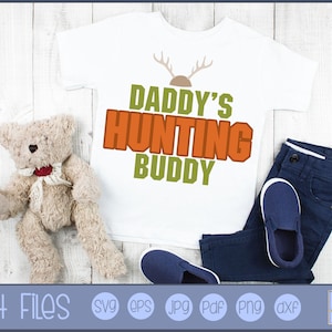 Daddy's Hunting Buddy - Uso pessoal e para pequenas empresas - Daddy's Buddy SVG, Daddy's Hunting Buddy Graphic, Daddy Clipart