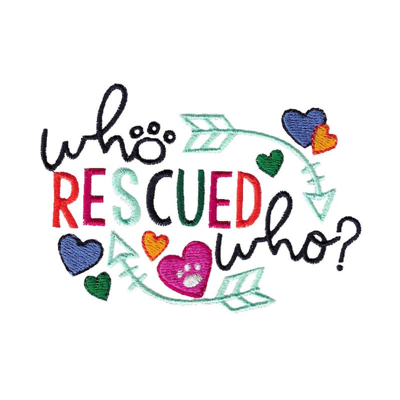 Who Rescued Who Embroidery Design 4x4 5x7 6x10 8x8 Sizes - Etsy