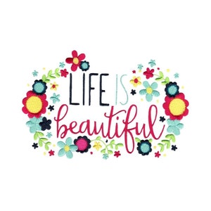 Life Is Beautiful - Machine Embroidery Design - 5x7 6x10 8x8 Sizes Included - Home Embroidery Design, House Embroidery Design