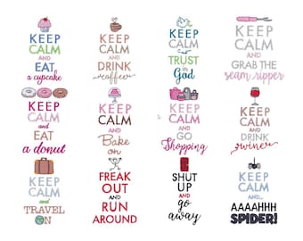 Keep Calm - 12 Machine Embroidery Designs - 4x4 5x7 6x10 Hoop Sizes Included - Keep Calm Embroidery Designs