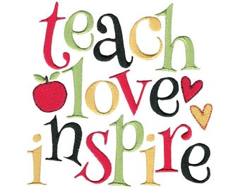 May include: Embroidered artwork with the words "teach love inspire" in a whimsical font. The design features a red apple, hearts, and letters in various colors, including red, green, black, and gold, on a white background. A charming piece for teachers.