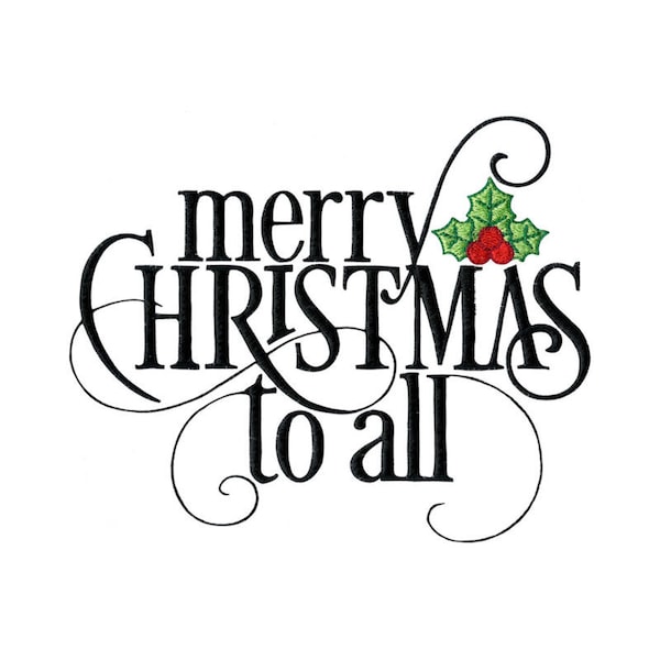 Merry Christmas To All Embroidery Design - 5x7 6x10 8x8 Sizes Included- Christmas Saying Embroidery Design, Christmas Embroidery Design