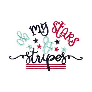 Oh My Stars & Stripes Embroidery Design - 4x4 5x7 6x10 8x8 Sizes Included - Patriotic Embroidery Design, 4th of July Embroidery Design