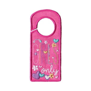 Girls Only Door Hanger - In The Hoop Door Hanger Embroidery Design - 5x7 6x10 8x8 - ITH Embroidery Design