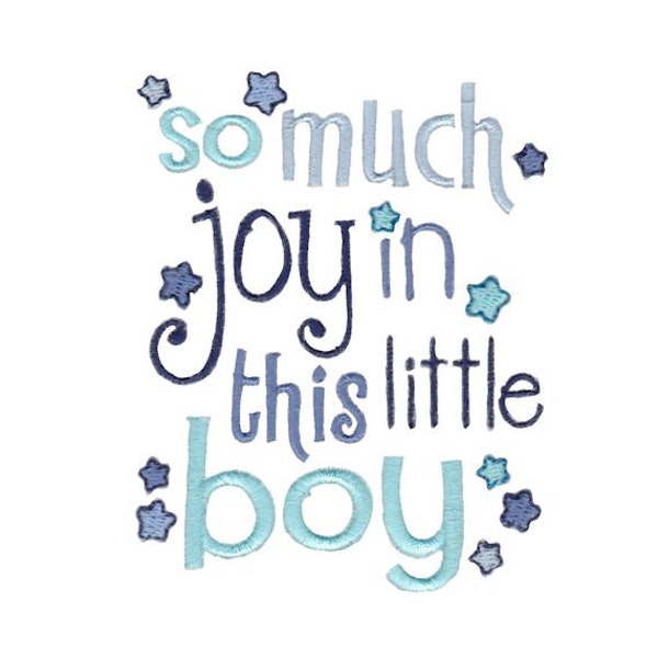 So Much Joy In This Little Boy - Machine Embroidery Design - 4x4 5x7 Sizes - Baby Boy Embroidery Design, Baby Saying Embroidery Design