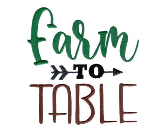 Farm To Table - Machine Embroidery Design - 4x4 5x7 6x10 Sizes Included - Farmhouse Embroidery Design, Farm House Saying Embroidery Design