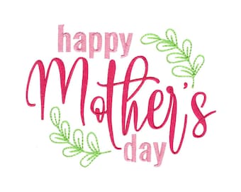 Happy Mother's Day Embroidery Design -  4x4 5x7 6x10 8x8 Sizes Included - Mothers Day Embroidery Design, Mom Embroidery Design