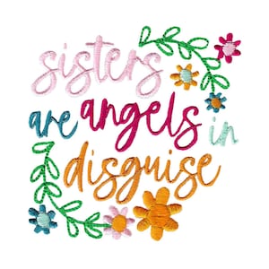 Sisters Are Angels In Disguise Embroidery Design - 4x4 5x7 6x10 Sizes Included - Sister Saying Embroidery Design