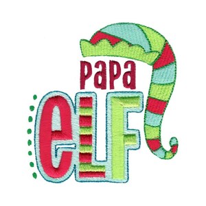 Papa Elf Embroidery Design - 4x4 & 5x7 Sizes Included - Christmas Embroidery Design, Christmas Saying Embroidery Design
