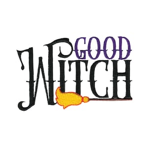 Good Witch - Machine Embroidery Design - 4x4 5x7 Sizes - Halloween Embroidery Design, Halloween Saying Embroidery Design
