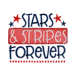 Stars & Stripes Forever Embroidery Design - 4x4 5x7 6x10 8x8 Sizes Included - Patriotic Embroidery Design, 4th of July Embroidery Design