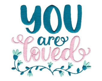 You Are Loved - Machine Embroidery Design - 4x4 5x7 Sizes Included - Religious Embroidery Design, Bible Saying Embroidery Design