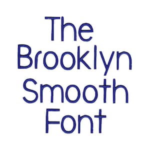The Brooklyn Smooth Machine Embroidery Font 1, 1.25, 1.5, 1.75, 2 Inch Sizes Include BX Files Included