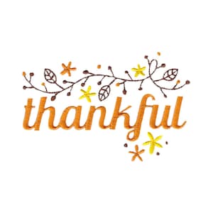 Thankful - Machine Embroidery Design - 4x4 5x7 6x10 8x8 - Thanksgiving Saying Embroidery Design, Thanksgiving Embroidery Design
