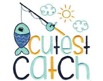 Cutest Catch - Machine Embroidery Design - 4x4 5x7 6x10 8x8 Sizes Included - Baby Embroidery Design, Baby Saying Embroidery Design