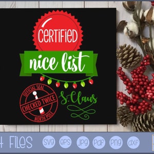 Certified Nice List SVG - Clipart en SVG File - Persoonlijk en klein zakelijk gebruik - Kerstmis svg, Kerstmis Zeggen SVG