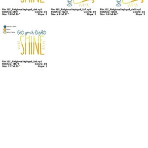 May include: Let your light shine embroidery design with the words "let your light shine" in yellow and gold with a sunburst design. The design is available in four sizes: 3.83x3.25 inches, 4.81x5.67 inches, 5.81x6.84 inches, and 7.77x6.59 inches.