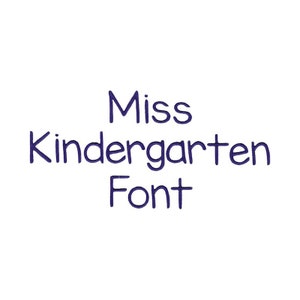 Miss Kindergarten Machine Embroidery Font 1, 1.25, 1.5, 1.75, 2 Inch Sizes Include BX Files Included