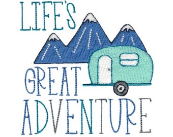 Life's Great Adventure - Machine Embroidery Design - 4x4 5x7 6x10 8x8 Sizes Included - Camper Embroidery Design, Camping Embroidery Design