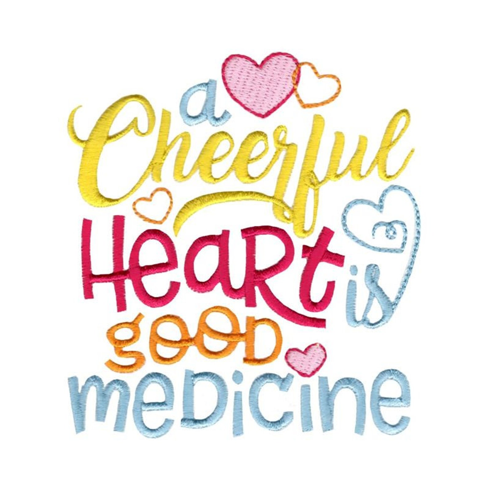 A Cheerful Heart Is Good Medicine Embroidery Design 4x4 5x7 Etsy