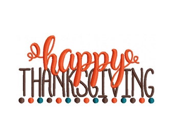 Thanksgiving Sayings - Design 8 - Machine Embroidery Design - 4x4 5x7 6x10 8x8 - Happy Thanksgiving, Thanksgiving Embroidery Design