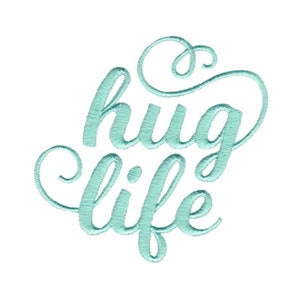 Hug Life - Machine Embroidery Design - 4x4 5x7 6x10 Sizes Included - Baby Embroidery Design, Baby Saying Embroidery Design