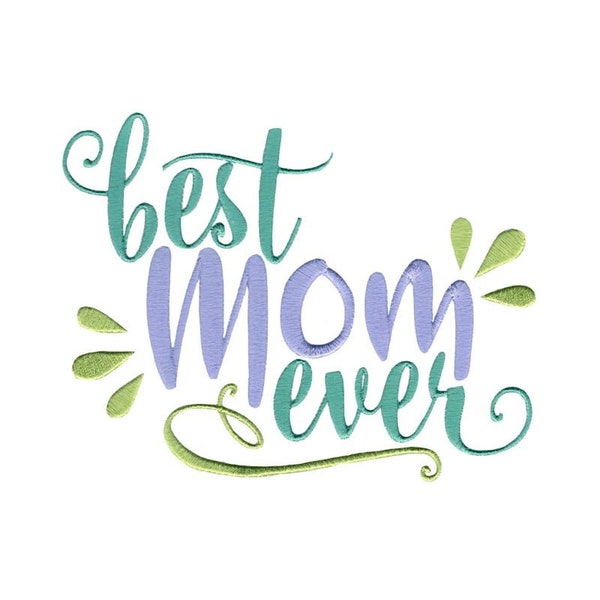 Best Mom Ever Embroidery Design - 4x4 5x7 Sizes Included - Mother Embroidery Design, Mothers Day Embroidery Design, Mom Embroidery Design