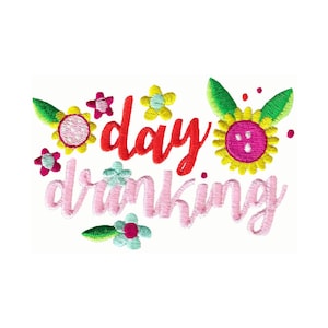 Day Drinking Embroidery Design - 4x4 5x7 Sizes Included - Wine Saying Embroidery Design, Wine Embroidery Design