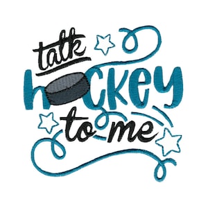 Talk Hockey To Me - Machine Embroidery Design - 4x4 5x7 6x10 Sizes - Hockey Embroidery Design, Hockey Saying Embroidery Design