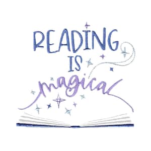 May include: An embroidered design with the text "Reading is magical" in purple and blue lettering. The design features a stylized open book with a blue spine and white pages. There are small stars scattered around the design.
