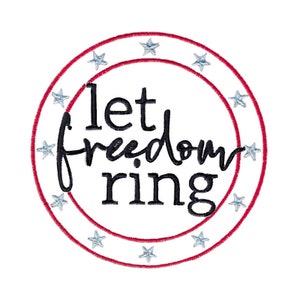 Let Freedom Ring Stickdatei - 4x4 5x7 6x10 8x8 Größen inklusive - Patriotische Stickdatei, 4. Juli Stickdatei