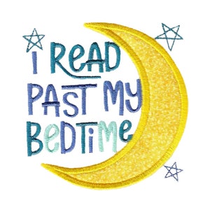 I Read Past My Bedtime Applique Embroidery Design - 4x4 5x7 6x10 8x8 Sizes Included - Reading Embroidery Design, Book Embroidery Design